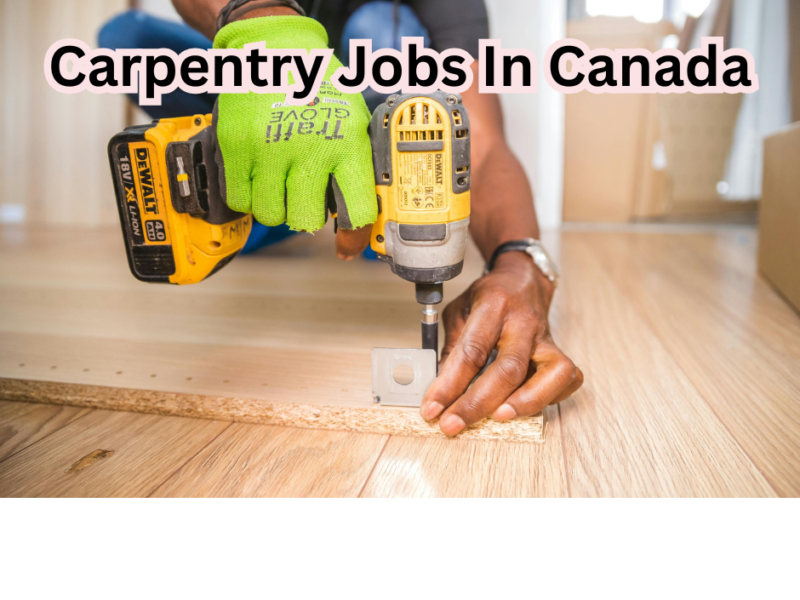Carpentry Jobs In Canada
